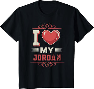 I Love My Jordan Name Jordan