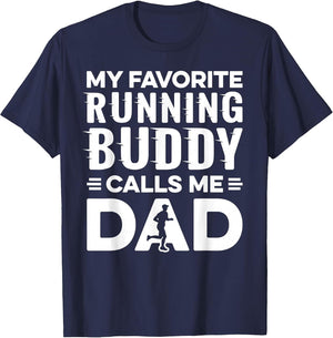 My Favorite Running Buddy Calls Me Dad Runner Marathon