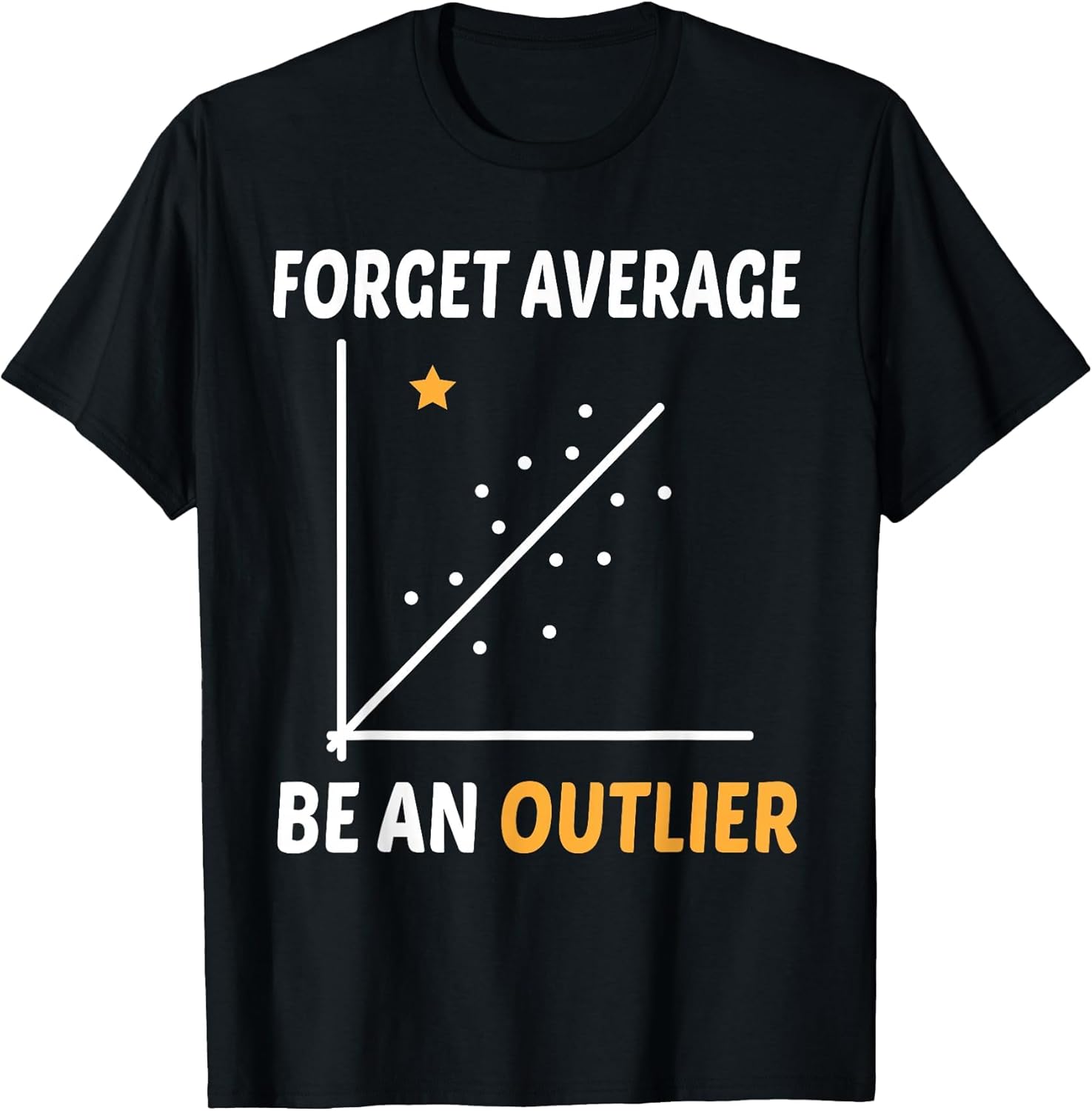 Forget Average Be an Outlier Funny Math Linear Statistic