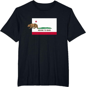 Moving to Idaho - Leaving California Funny Designed