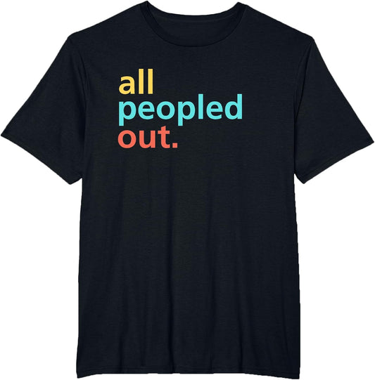 All Peopled Out Funny Saying