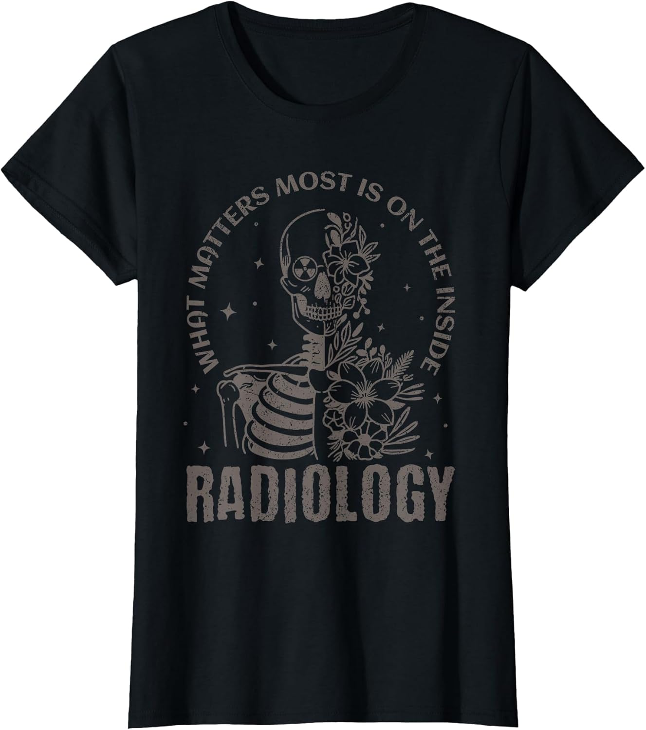 Radiology What Matters Most is On The Inside Floral Skeleton