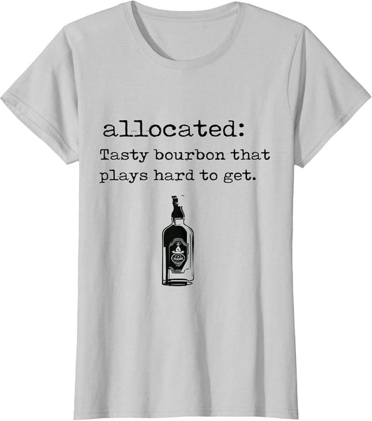 Kentucky Bourbon Whiskey Allocated Bourbon Hunter Funny