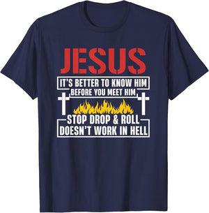 Jesus It's Better to Know Him Before You Meet Him