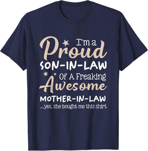 A Proud Son in Law of A Freaking Awesome Mother in Law Humor