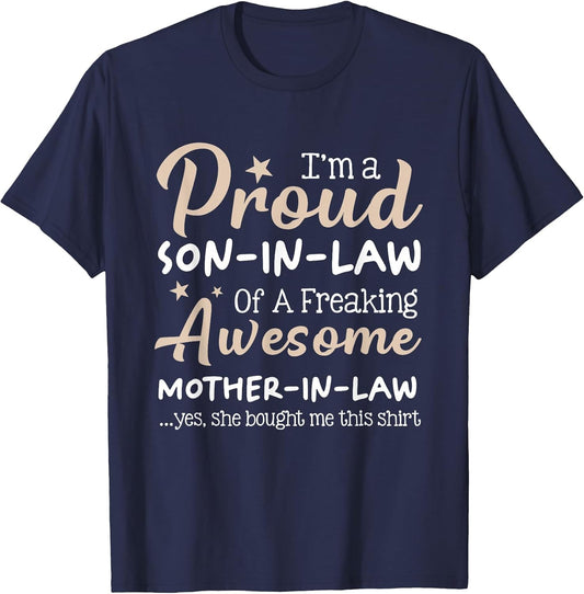 A Proud Son in Law of A Freaking Awesome Mother in Law Humor