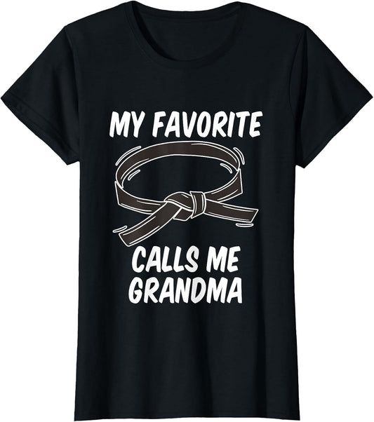 My Favorite Black Belt Calls Me Grandma Taekwondo Karate