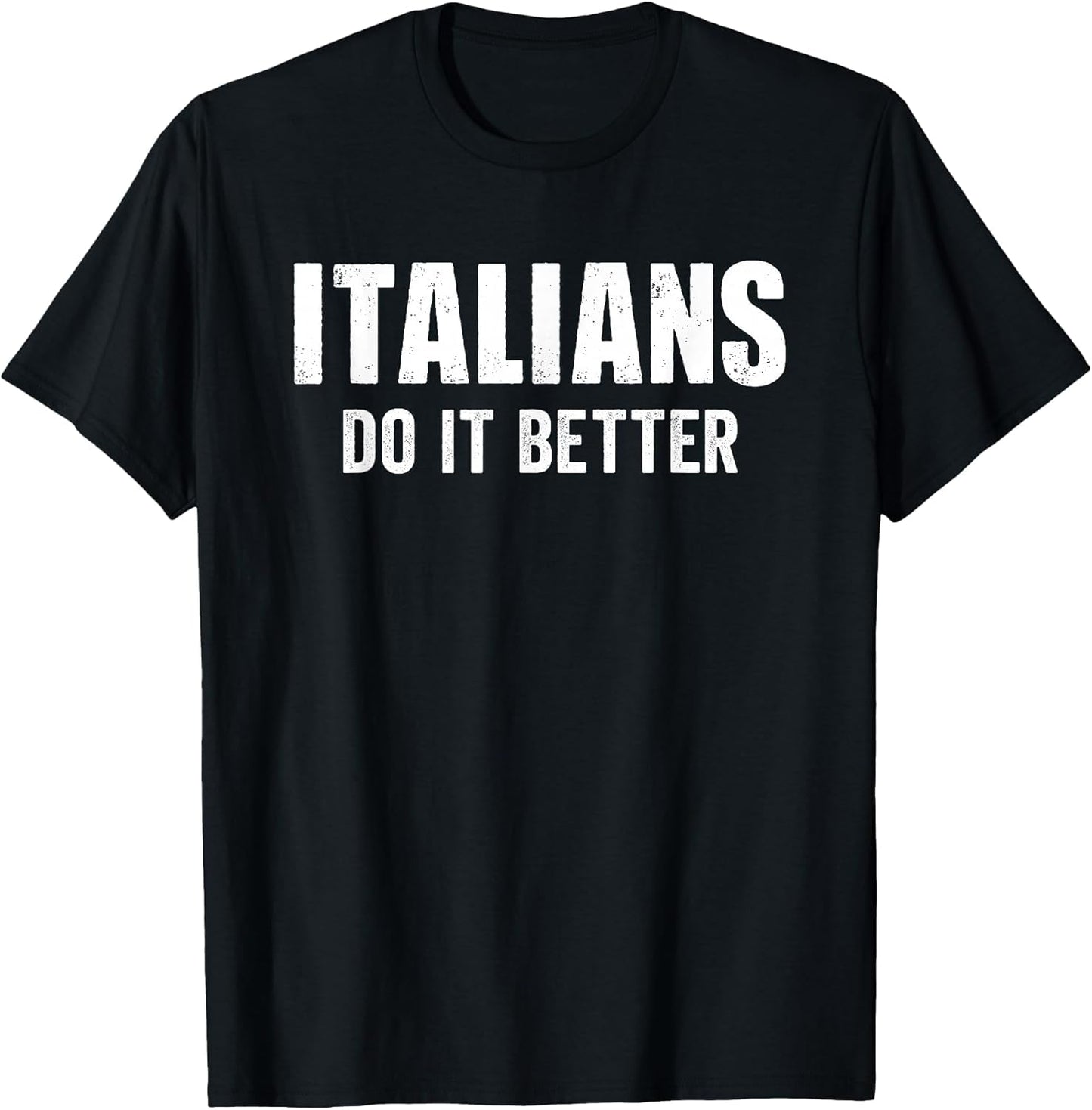 Italians Do It Better Funny Italian Italy Humor Saying