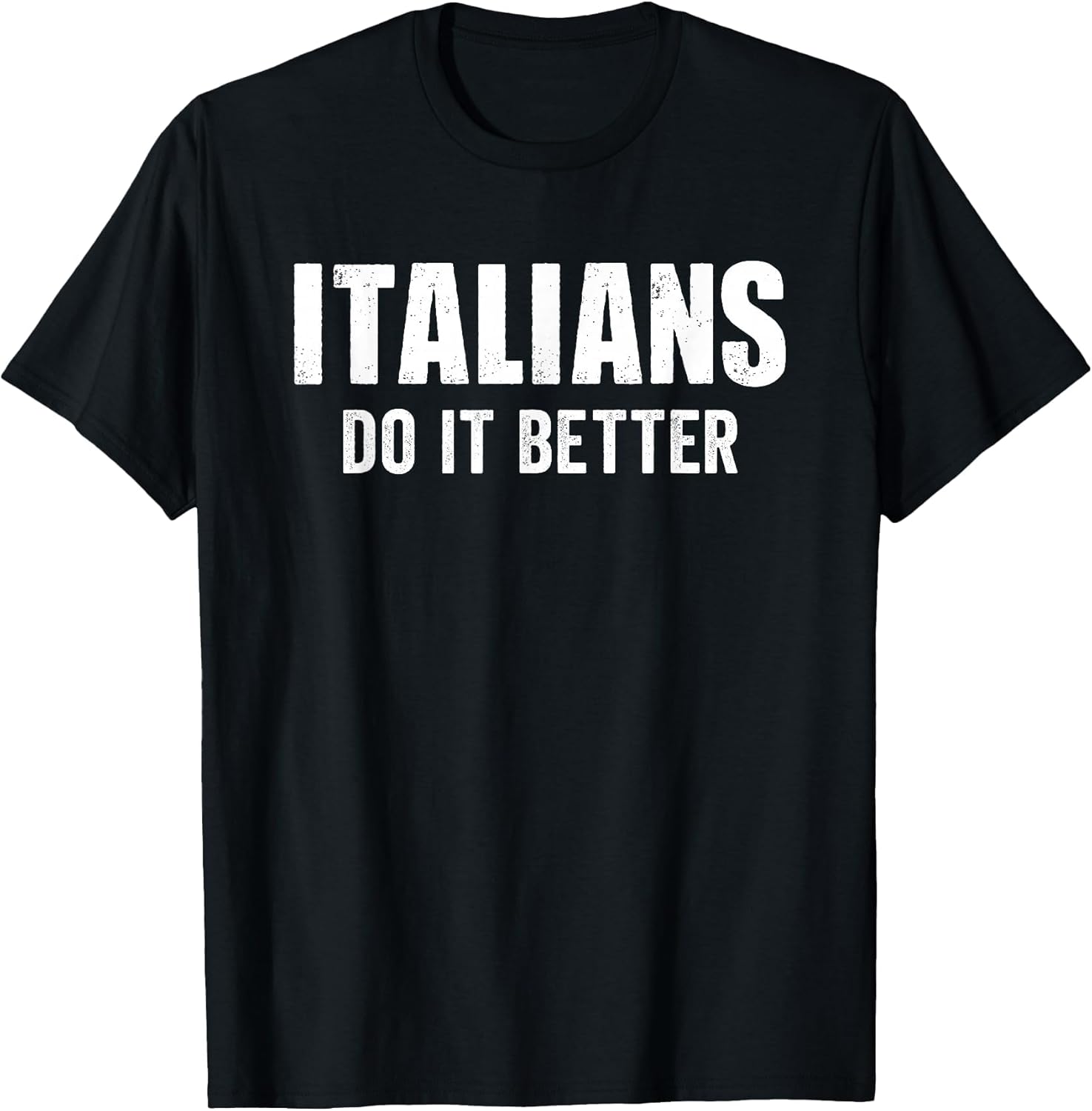 Italians Do It Better Funny Italian Italy Humor Saying