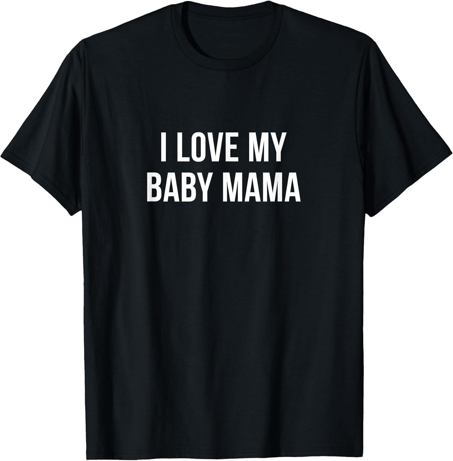 I Love My Baby Mama