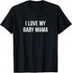 I Love My Baby Mama
