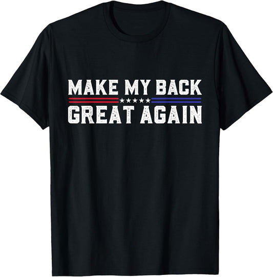 Make My Back Great Again Funny Back Surgery Recovery