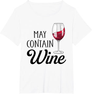 May Contain Wine Funny Wine Drinking Lover