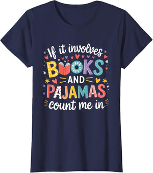 If It Involves Books and Pajamas Count Me in Reading Bedtime
