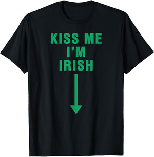 KISS ME I'm Irish with Crotch Pointing Arrow