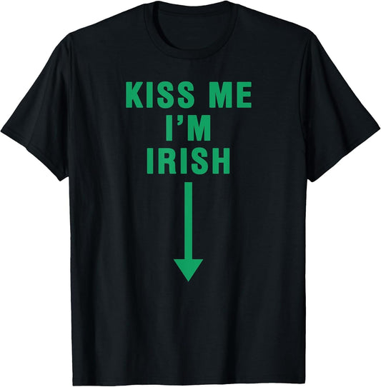 KISS ME I'm Irish with Crotch Pointing Arrow
