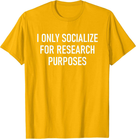 I Only Socialize for Research Purposes, Psychology Funny