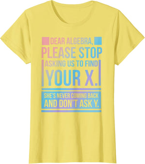 Dear Algebra Find X Ask Y Funny Math Nerd Pun Quote Humor