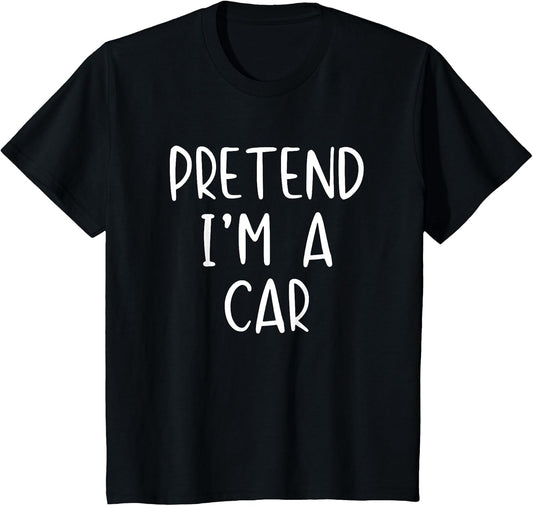 Pretend I'm A Car Costume Halloween Funny Simple Adult Kid
