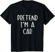 Pretend I'm A Car Costume Halloween Funny Simple Adult Kid