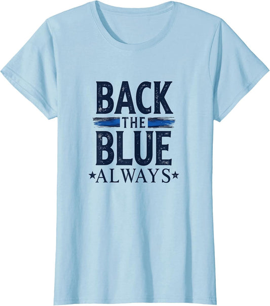 Back The Blue Always Police Support Design