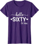 Hello Sixty 60 Years Old est 1966 60th Birthday Women