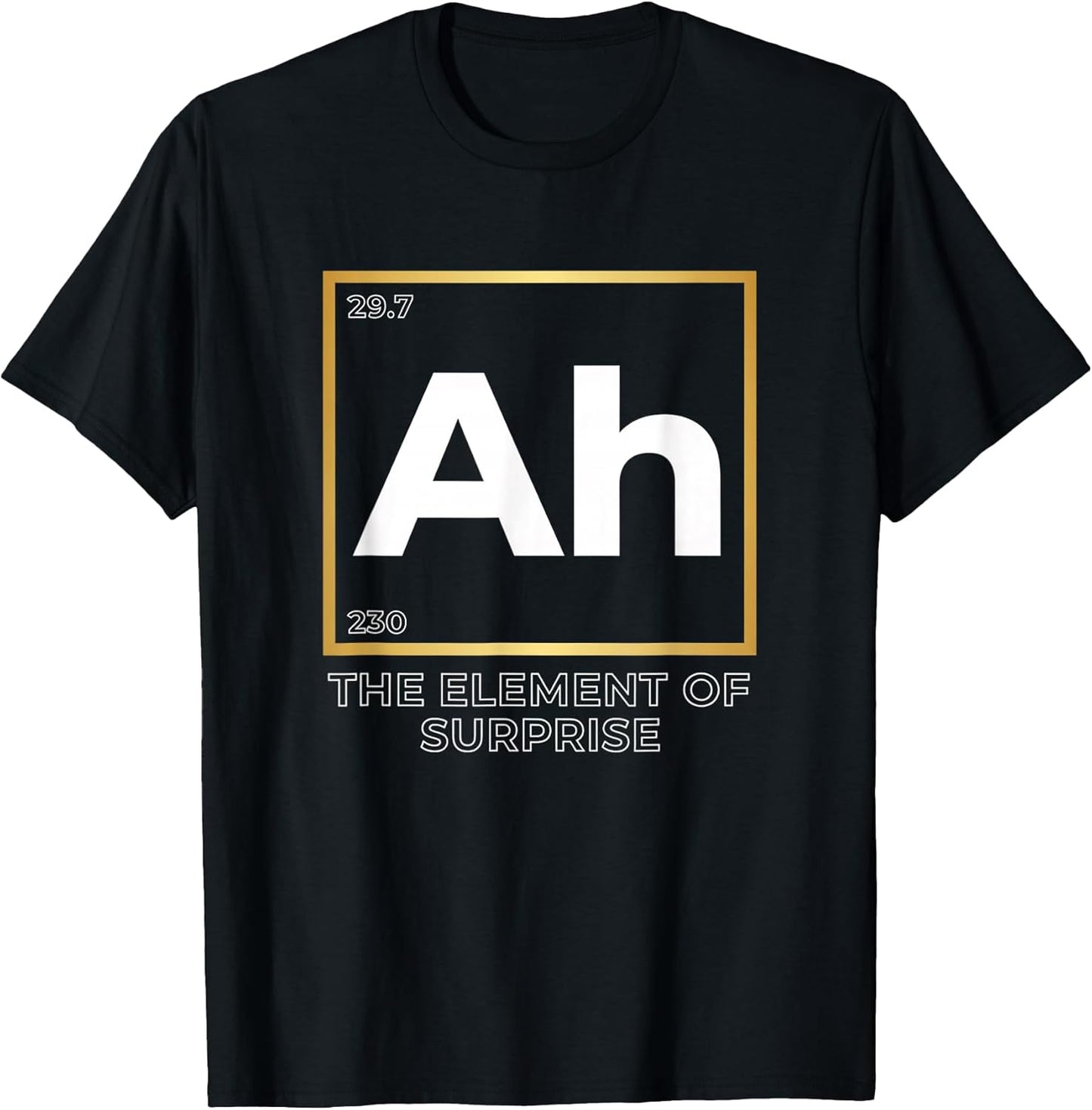 Ah The Element of Surprise Funny Chemistry Periodic Table