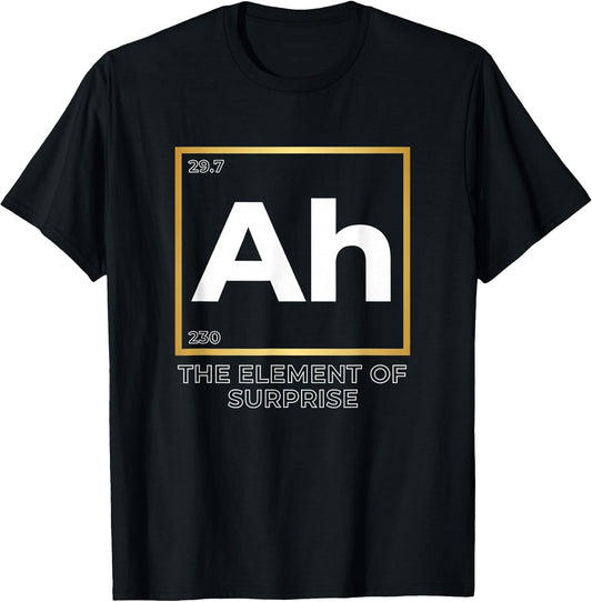 Ah The Element of Surprise Funny Chemistry Periodic Table