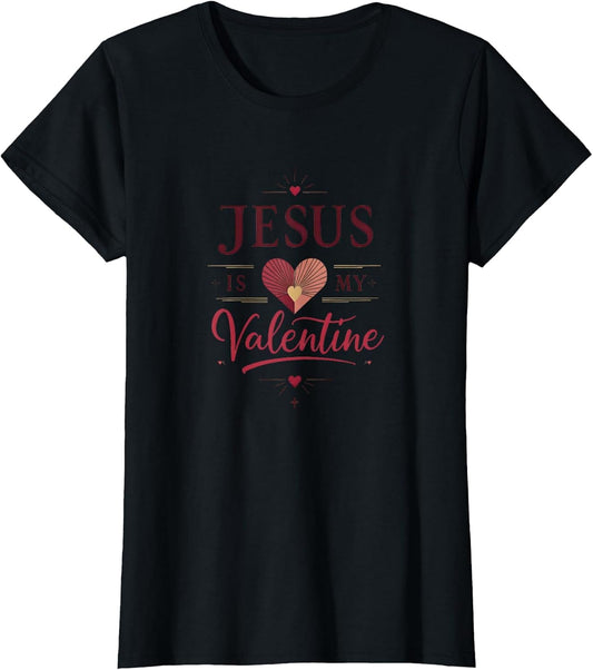 Jesus Is My Valentine Christian Love Design