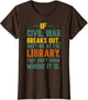 If Civil War Breaks Out Meet Me at The Library