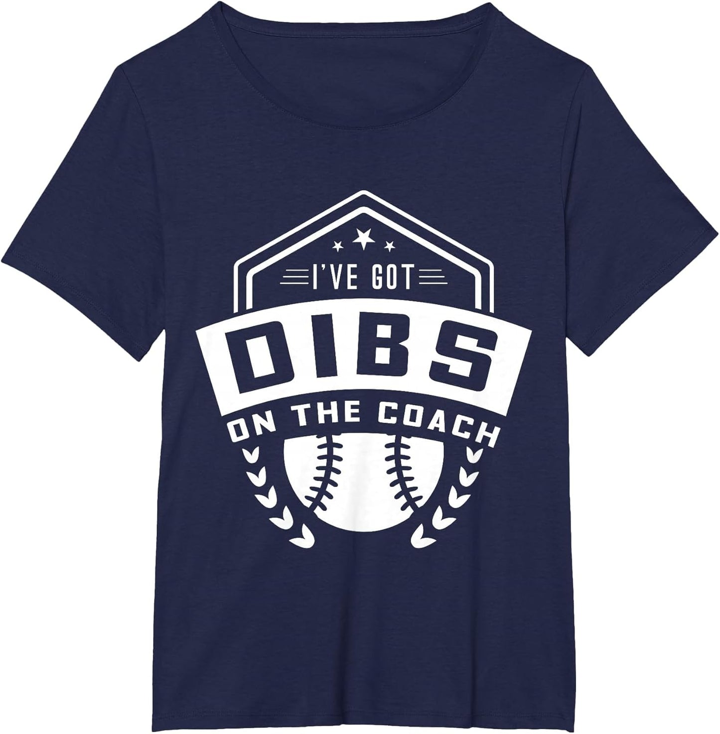 I've got Dibs On The Coach Baseball Shirt, Baseball