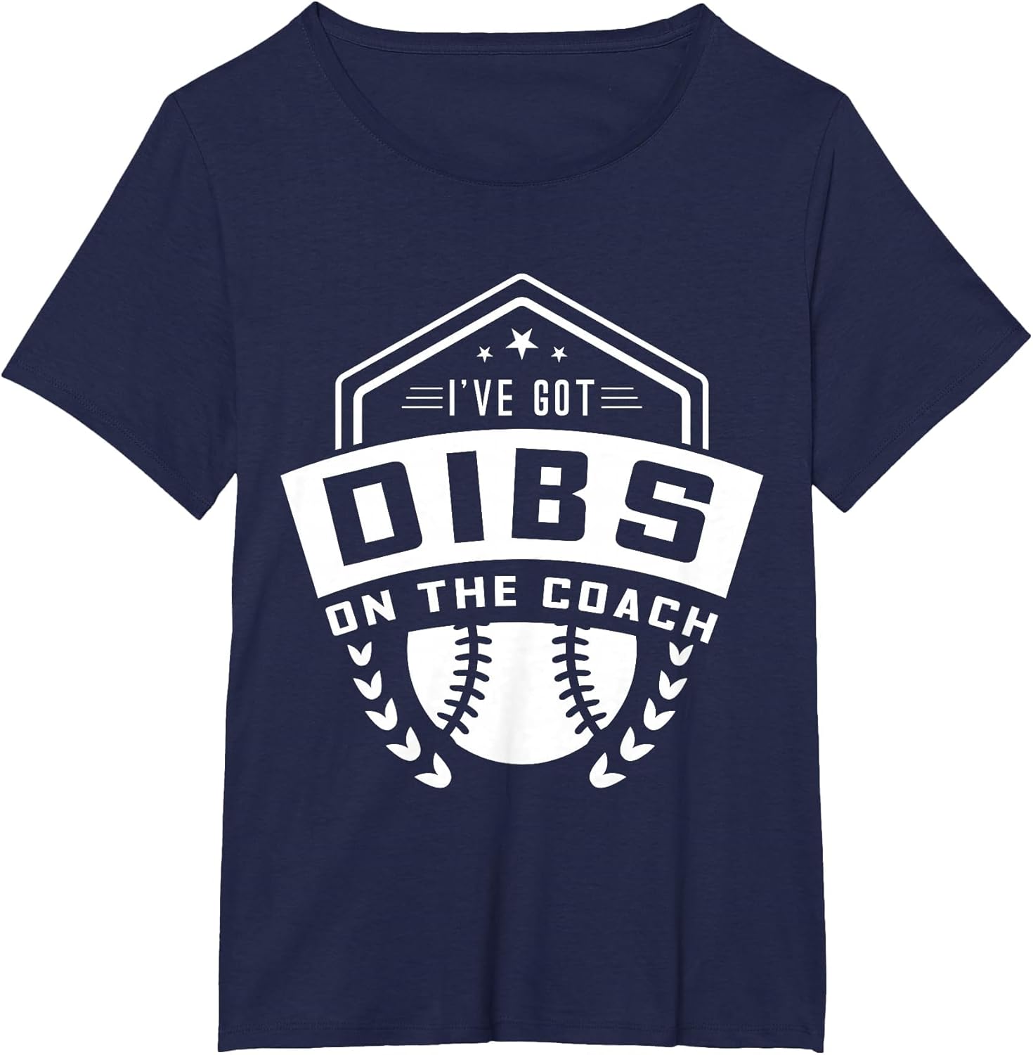 I've got Dibs On The Coach Baseball Shirt, Baseball