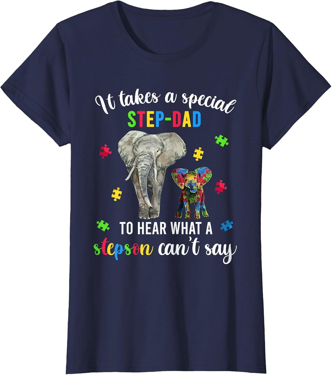 Fun Step-dad Shirt, Elephant Autism Awareness Family Support