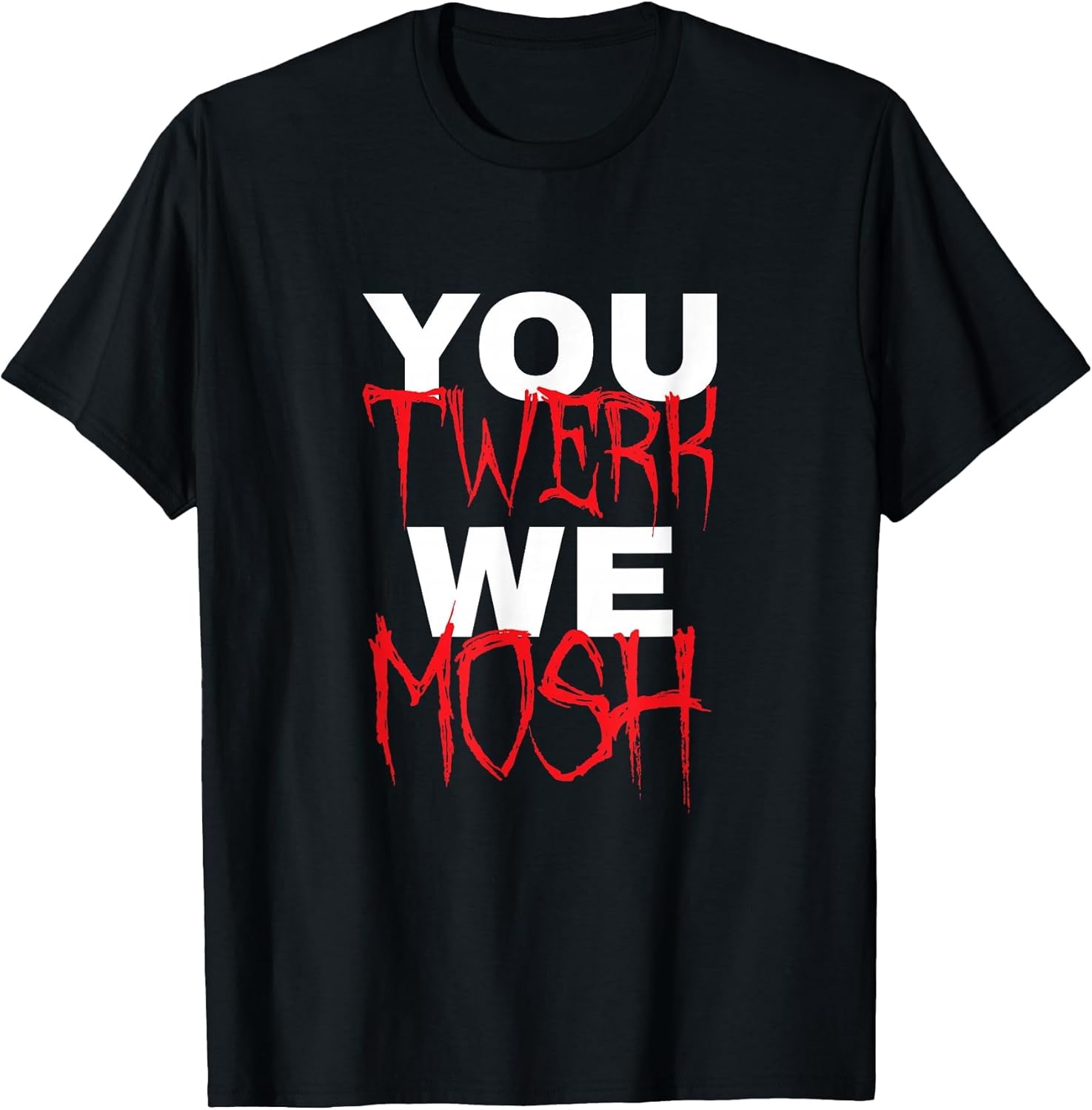 You Twerk We Mosh Cool Metal Music