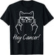 Hey Cancer FU Fuck Cancer Funny Cat Breast Cancer Awareness