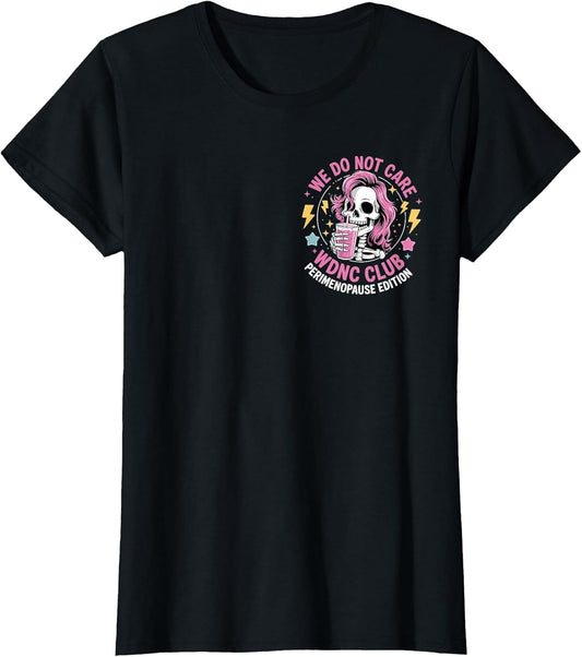Funny WDNC - We Do Not Care Club Gen X Don't Care (2sided)