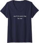 Women's Say hi to Your Dog for me Men Women V-Neck