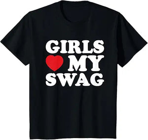 Girls Love My Swag, Confidence, Style, and Attitude