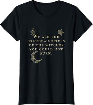 We are The Granddaughters of The Witches You Could Not Burn