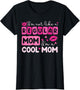 Mother's Day I'm Not Like A Regular Mom I'm A Cool Mom