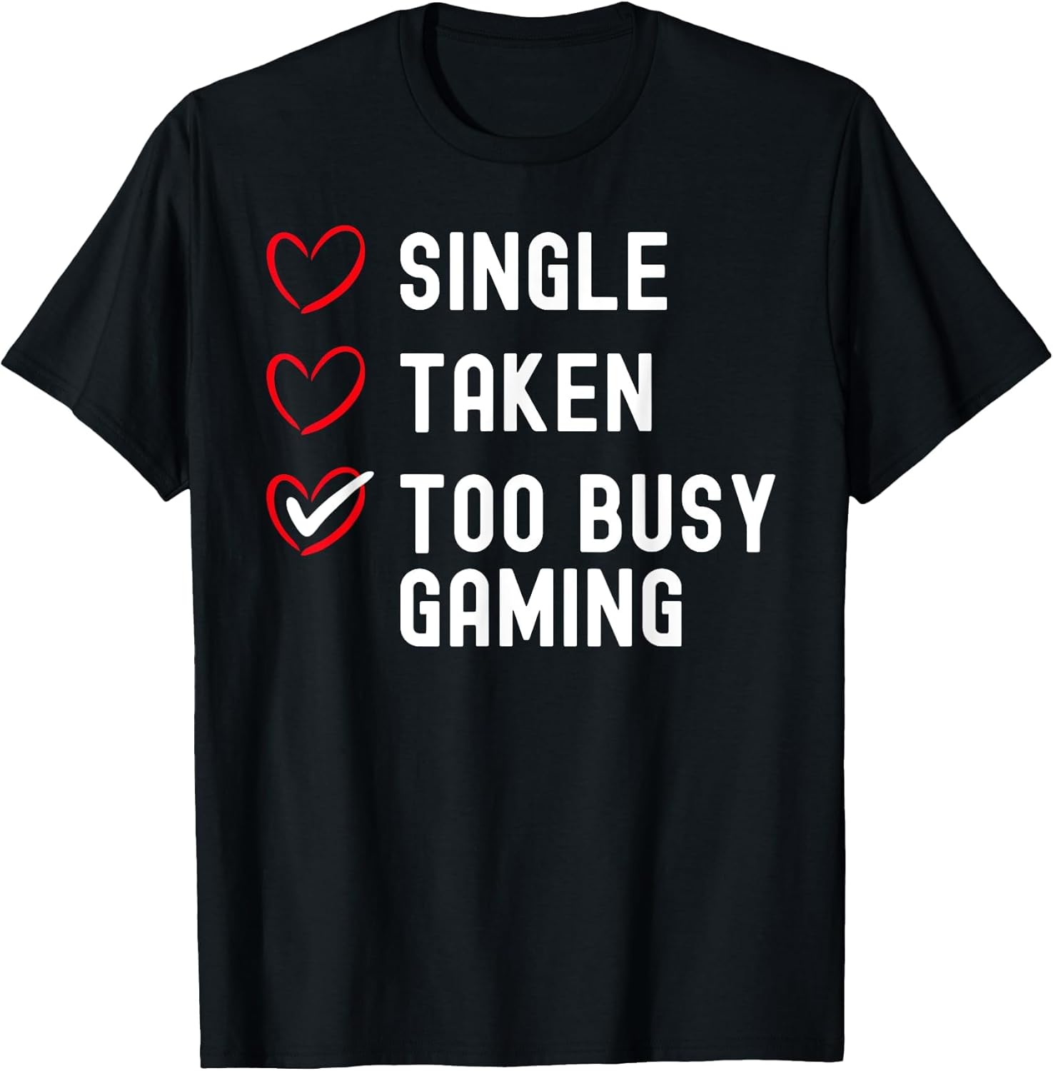 Single Taken Too Busy Gaming Video Gamer Boyfriend
