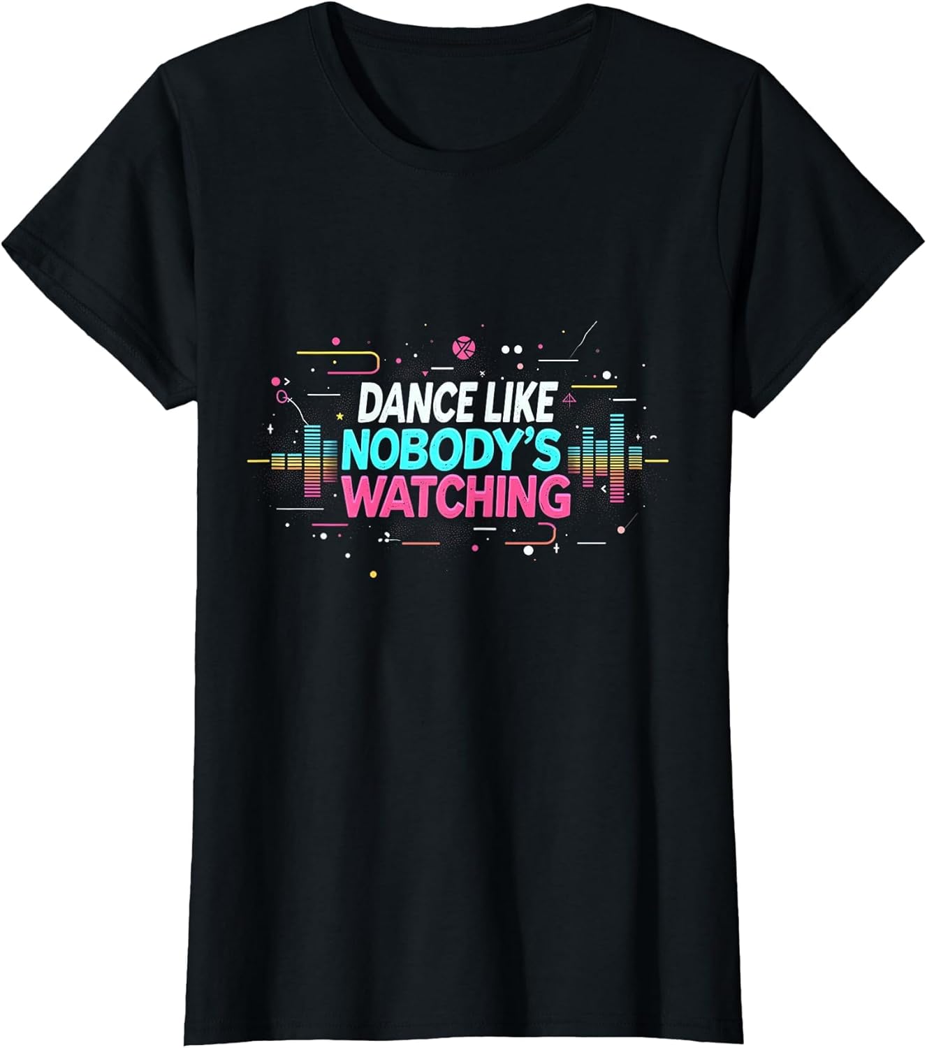 Dance Like Nobody's Watching Rave Design