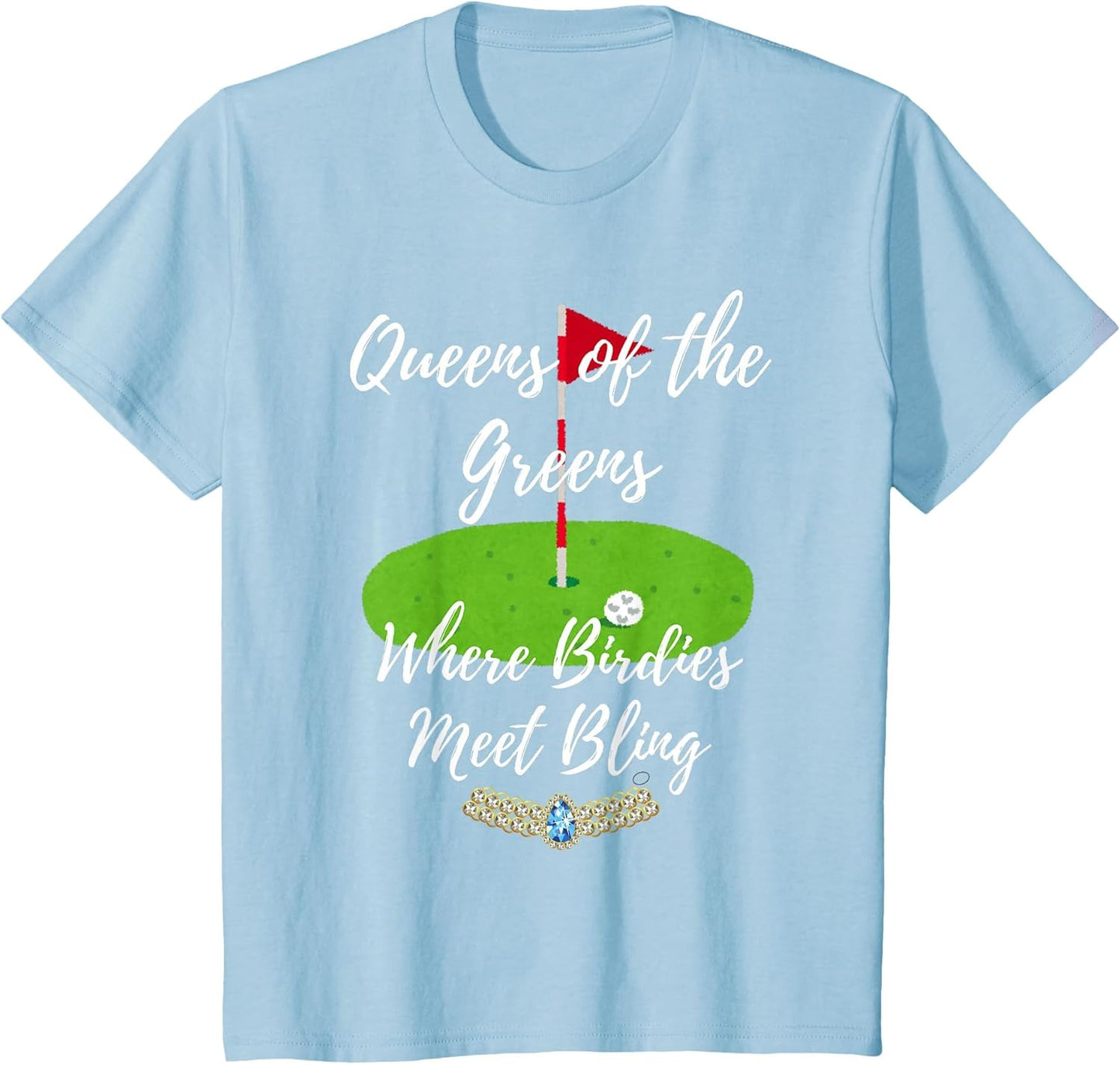 Great Women's Golf Graphics Queens of Greens Birdies Bling
