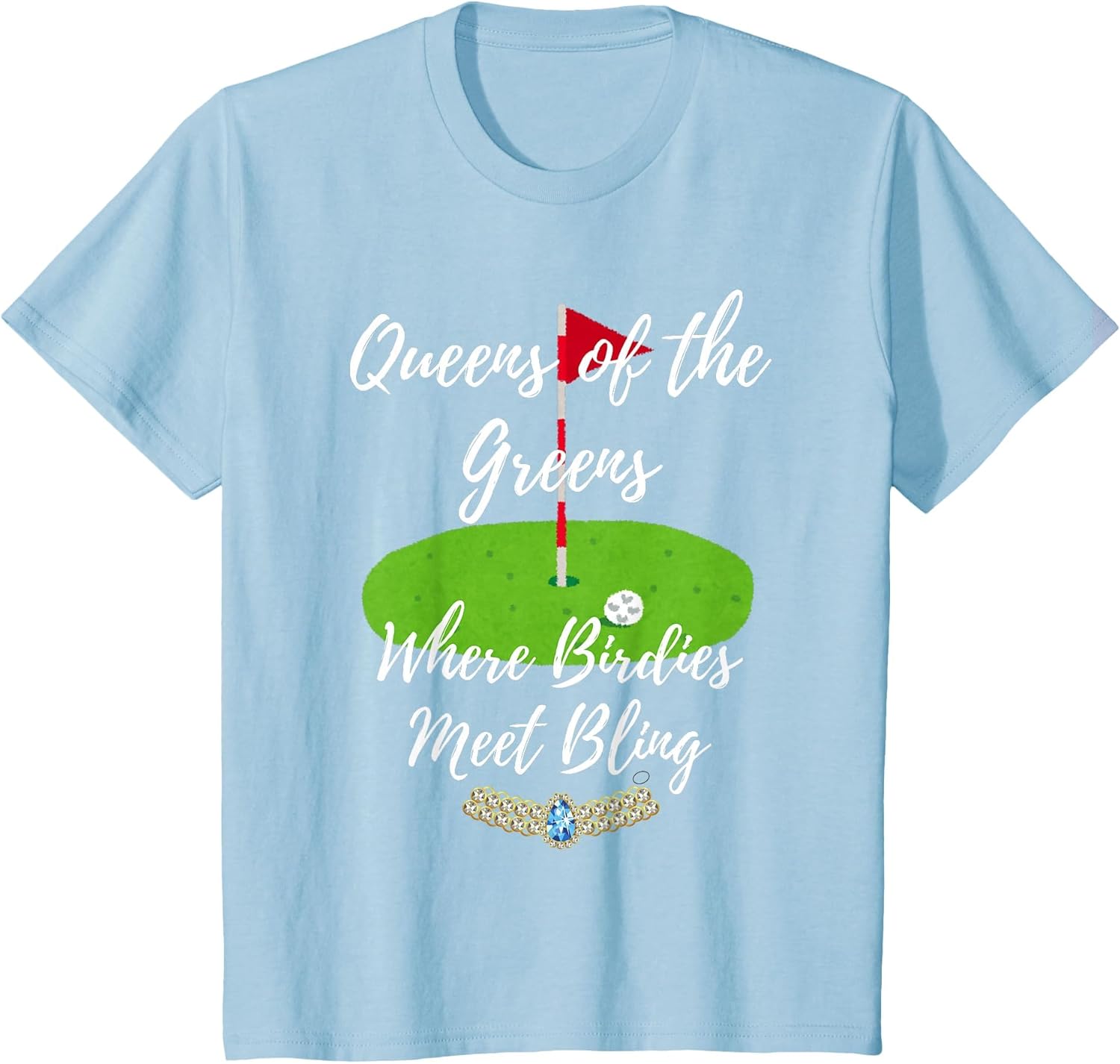 Great Women's Golf Graphics Queens of Greens Birdies Bling