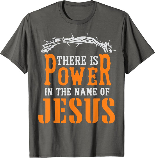 There is Power in The Name of Jesus