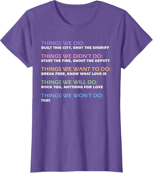 Things We Did Didn't Want Will Won't Do Funny Saying Music