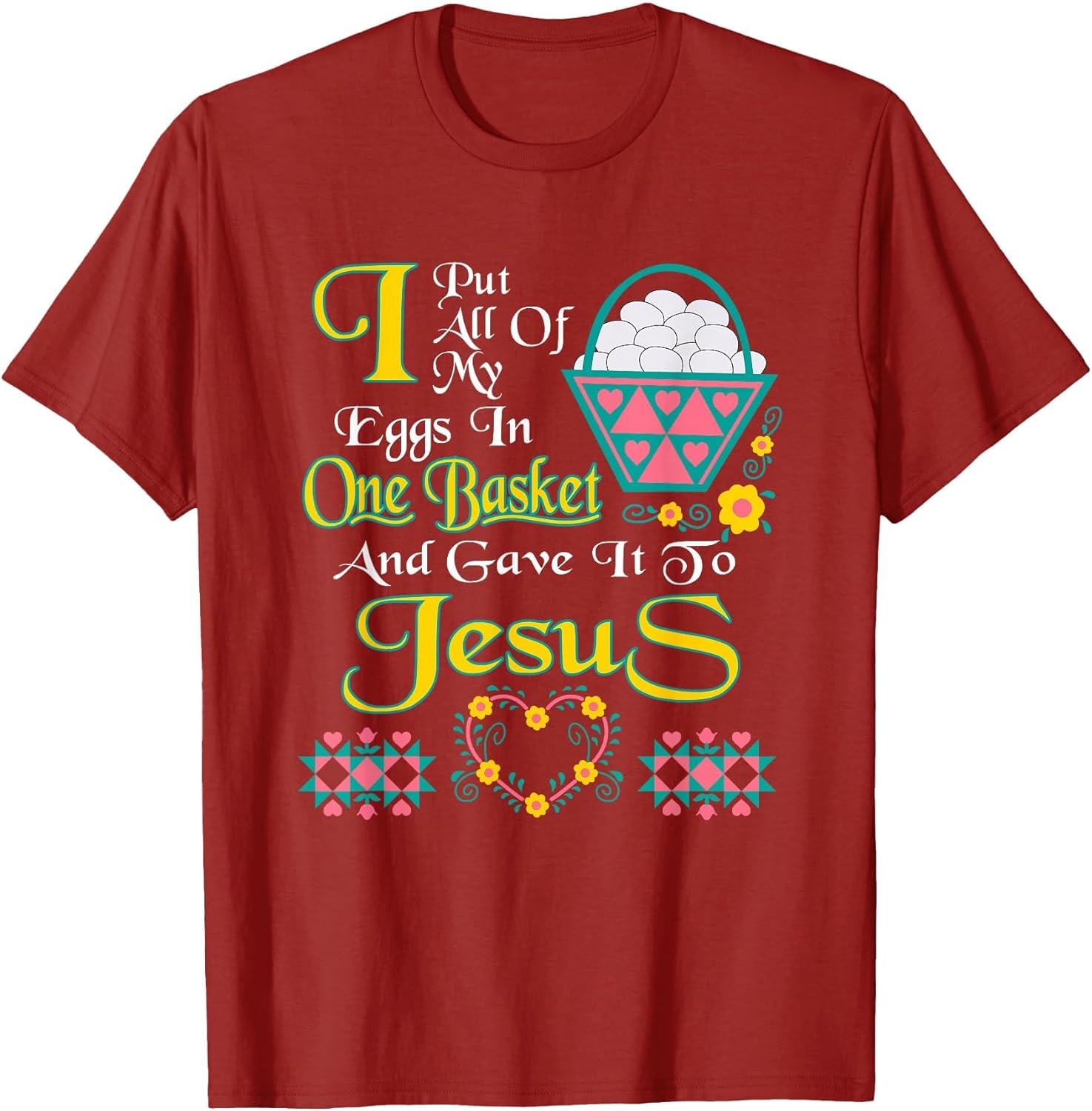 I Put All of My Eggs in One Basket and Gave It to Jesus