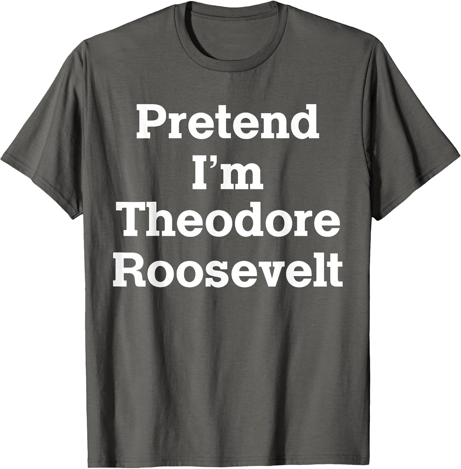 Pretend I'm Theodore Roosevelt Costume Halloween History