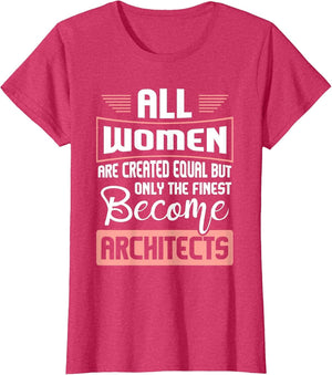 All Women are Created Equal - Architect Architecture Design