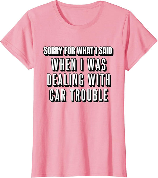 Sorry for What I Said When I was Dealing with Car Trouble